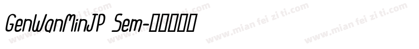 GenWanMinJP Sem字体转换